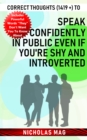 Correct Thoughts (1419 +) to Speak Confidently in Public Even If You're Shy and Introverted - eBook