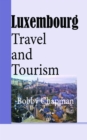 Luxembourg: Travel and Tourism - eBook