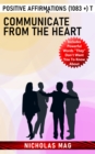 Positive Affirmations (1083 +) to Communicate From the Heart - eBook