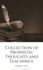 Collection of Prophetic Thoughts and Teachings - eBook
