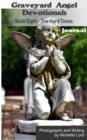 Graveyard Angel Devotionals Book Eight: The Hard Times - Spiritual Daily Journal, Pictures, Quotes, and Lined Notes Area. - eBook