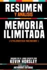 Resumen Y Analisis: Memoria Ilimitada (Unlimited Memory) - Basado En El Libro Escrito Por Kevin Horsley - eBook