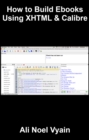 How to Build Ebooks Using XHTML & Calibre - eBook