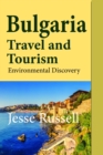 Bulgaria Travel and Tourism: Environmental Discovery - eBook