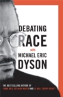 Debating Race : with Michael Eric Dyson - Book