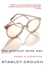 The Artificial White Man : Essays on Authenticity - Book