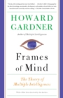 Frames of Mind : The Theory of Multiple Intelligences - eBook