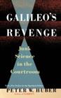 Galileo's Revenge : Junk Science in the Courtroom - Book