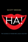 Ha! : The Science of When We Laugh and Why - Book