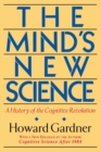 The Mind's New Science : A History Of The Cognitive Revolution - Book