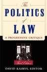 The Politics Of Law : A Progressive Critique, Third Edition - Book
