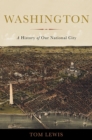 Washington : A History of Our National City - eBook