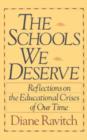 The Schools We Deserve - Book