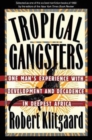 Tropical Gangsters : One Man's Experience With Development And Decadence In Deepest Africa - Book
