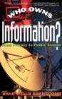 Who Owns Information? : From Privacy To Public Access - Book