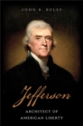 Jefferson : Architect of American Liberty - Book