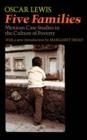 Five Families : Mexican Case Studies In The Culture Of Poverty - Book