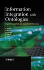 Information Integration with Ontologies : Experiences from an Industrial Showcase - Book