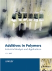 Additives in Polymers : Industrial Analysis and Applications - eBook