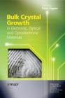 Bulk Crystal Growth of Electronic, Optical and Optoelectronic Materials - eBook