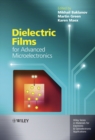 Dielectric Films for Advanced Microelectronics - Book
