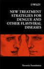 New Treatment Strategies for Dengue and Other Flaviviral Diseases - Book