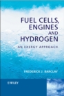 Fuel Cells, Engines and Hydrogen : An Exergy Approach - Book