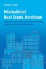 International Real Estate Handbook : Acquisition, Ownership and Sale of Real Estate Residence, Tax and Inheritance Law - eBook