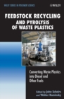 Feedstock Recycling and Pyrolysis of Waste Plastics : Converting Waste Plastics into Diesel and Other Fuels - Book