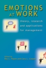 Emotions at Work : Theory, Research and Applications for Management - Book