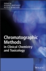 Chromatographic Methods in Clinical Chemistry and Toxicology - Book