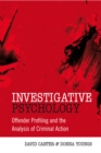 Investigative Psychology : Offender Profiling and the Analysis of Criminal Action - Book