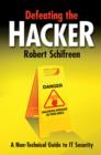 Defeating the Hacker : A Non-technical Guide to Computer Security - Book