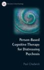 Person-Based Cognitive Therapy for Distressing Psychosis - eBook