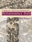 Urban Development in Renaissance Italy - Book