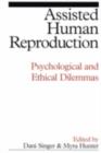 Assisted Human Reproduction : Psychological and Ethical Dilemmas - eBook