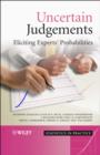 Uncertain Judgements : Eliciting Experts' Probabilities - eBook
