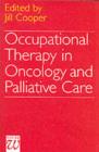 Occupational Therapy in Oncology and Palliative Care - eBook