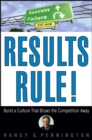 Results Rule! : Build a Culture That Blows the Competition Away - eBook