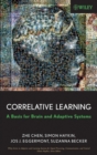Correlative Learning : A Basis for Brain and Adaptive Systems - Book