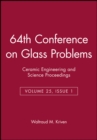64th Conference on Glass Problems, Volume 25, Issue 1 - Book