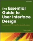 The Essential Guide to User Interface Design : An Introduction to GUI Design Principles and Techniques - Book