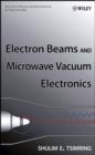 Electron Beams and Microwave Vacuum Electronics - eBook