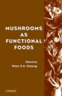 Mushrooms as Functional Foods - Book