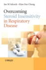 Overcoming Steroid Insensitivity in Respiratory Disease - Book