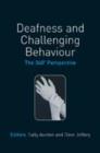 Deafness and Challenging Behaviour : The 360  Perspective - eBook