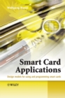 Smart Card Applications : Design models for using and programming smart cards - Book
