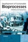 Development of Sustainable Bioprocesses : Modeling and Assessment - eBook