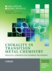 Chirality in Transition Metal Chemistry : Molecules, Supramolecular Assemblies and Materials - Book