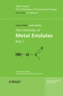 The Chemistry of Metal Enolates, 2 Volume Set - Book